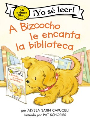 cover image of A Bizcocho le encanta la biblioteca (Biscuit Loves the Library)
